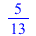 `/`(5, 13); 
